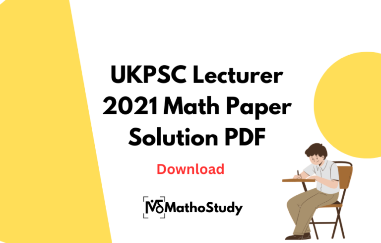 UKPSC Lecturer 2021 Maths Paper Solution